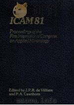 ICAM81 PROCEEDINGS OF THE FIRST INTERNATIONAL CONGRESS ON APPLIED MINERALOGY   1983  PDF电子版封面  0620065893  J.P.R.DE VILLIERS AND P.A.CAWT 