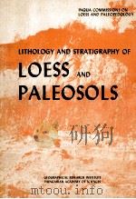 LITHOLOGY AND STRATIGRAPHY OF LOESS AND PALEOSOLS   1984  PDF电子版封面  9637322310  MARTON PECSI 