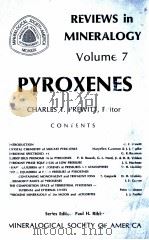 REVIEWS IN MINERALOGY VOLUME 7 PYROXENES   1980  PDF电子版封面  0939950073   