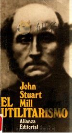 El utilitarismo   1984  PDF电子版封面    John Stuart Mill 