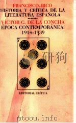 Epoca contemporanea 1914 - 1939   1984  PDF电子版封面    Victor G. de la Concha 