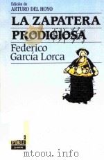 La zapatera prodigiosa   1984  PDF电子版封面    Federico García Lorca 