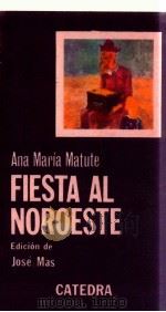 Fiesta al noroeste   1978  PDF电子版封面    Ana Maria Matute 