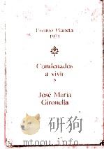 Condenados a vivir   1971  PDF电子版封面    Jose Maria Gironella 