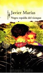 Negra espalda del tiempo   1998  PDF电子版封面    Javier Marías 