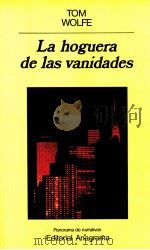 La hoguera de las vanidades   1988  PDF电子版封面    Tom Wolfe 