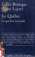 le quebec la question nationale   1979  PDF电子版封面    Gilles Bourque Anne Legare 