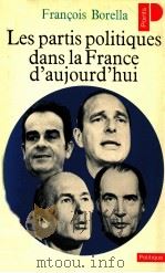 les partis politiques dans la france d'aujourd'hui   1973  PDF电子版封面    Francois Borella 