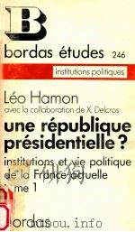 une republique presidentielle?Tome 1   1975  PDF电子版封面    Leo Hamon 