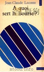 a quoi sert la Bourse?   1975  PDF电子版封面    Jean-Claude Leconte 