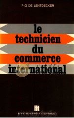 le technicien du commerce international   1984  PDF电子版封面    Pierre-Guy De Lentdecker 
