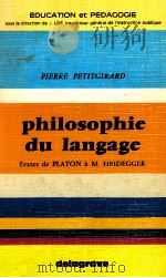 philosophie du langage   1976  PDF电子版封面    Pierre Petitgirard 
