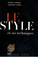 le style et ses techniques:precis d'analyse stylistiques   1988  PDF电子版封面    Marcel Cressot 