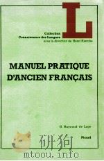 manuel pratique d'ancien francais   1983  PDF电子版封面    Guy Raynaud de Lage 