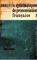 exercices systematiques de prononciation francaise 2   1964  PDF电子版封面    Monique Leon 