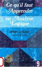 ce qu'il faut apprendre en analyse logique     PDF电子版封面    Henri Guillot 
