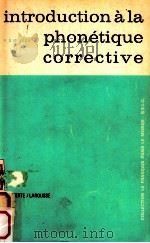 introduction a la phonetique corrective   1979  PDF电子版封面    Monique Leon 