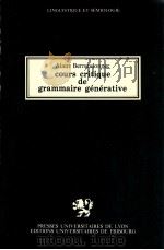 cours critique de grammaire generative   1983  PDF电子版封面    Alain Berrendonner 