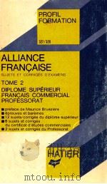 Alliance Francaise:Sujets et corriges d'examens tome 2   1978  PDF电子版封面    Profil Formation 