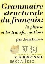 grammaire structurale du francais:la phrase et les transformations   1969  PDF电子版封面    Jean Dubois 