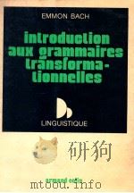 introduction aux grammaires transformationnelles   1973  PDF电子版封面    Emmon Bach 