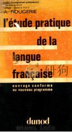 l'etude pratique de la langue francaise   1975  PDF电子版封面    A.Rougerie 