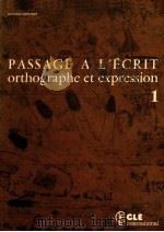 passage a l'ecrit:orthographe et expression 1   1975  PDF电子版封面    Christian Lavenne 