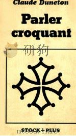 parler croquant   1978  PDF电子版封面    Claude Dumeton 