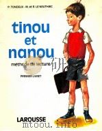 tinou et nanou:methode de lecture progressive livret I   1971  PDF电子版封面    P.Tondeux 