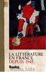 la litterature en France depuis 1945   1970  PDF电子版封面    Jacques Bersani 