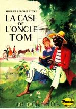 la case de l'oncle tom   1953  PDF电子版封面    Harriet Beecher Stowe 