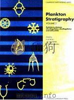 PLANKTON STRATIGRAPHY VOLUME 2   1985  PDF电子版封面    H.M.BOLLI J.B.SAUNDERS 