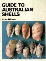 GUIDE TO AUSTRALIAN SHELLS     PDF电子版封面  0909197024  A.G.HINTON 