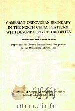 CAMBRIAN-ORDOVICIAN BOUNDARY IN THE NORTH CHINA PLATFORM WITH DESCRIPTIONS OF TRILOBITES（1982 PDF版）