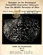 EPIZOANS ON THE BRACHIOPOD PARASPIRIFER BOWNOCKEIR(STEWART)FORM THE MIDDLE DEVONIAN OF OHIO   1980  PDF电子版封面    DIAN K.SPARKS 