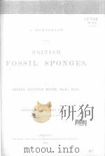 A MONOGRAPH OF THE BRITISH FOSSIL SPONGES   1893  PDF电子版封面     