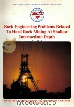 ROCK ENGINEERING PROBLEMS RELATED TO HARD ROCK MINING AT SHALLOW INTERMEDIATE DEPTH（1993 PDF版）