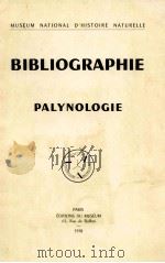 BIBLIOGRAPHIE PALYNOLOGIE 1978   1978  PDF电子版封面    PARIS 