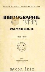 BIBLIOGRAPHIE PALYNOLOGIE 1979-1980   1980  PDF电子版封面    PARIS 