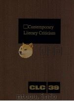CONTEMPORARY LITERARY CRITICISM VOLUME 39   1986  PDF电子版封面    SHARON K.HALL 