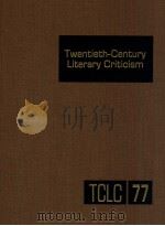TWENTIETH-CENTURY LITERARY CRITICISM VOLUME 77（1998 PDF版）