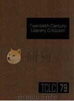 TWENTIETH-CENTURY LITERARY CRITICISM VOLUME 79   1999  PDF电子版封面    JENNIFER GARIEPY 