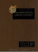 TWENTIETH-CENTURY LITERARY CRITICISM VOLUME 81（1999 PDF版）
