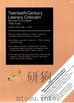 TWENTIETH-CENTURY LITERARY CRITICISM ANNUAL CUMULATIVE TITLE INDEX COVERS VOLUMES 1-185（ PDF版）