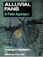 Alluvial Fans: A Field Approach   1990  PDF电子版封面  9780471916949;0471916943  Andrzej H. Rachocki 