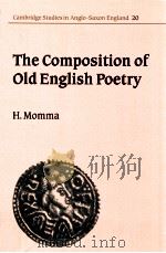 THE COMPOSITION OF OLD ENGLISH POETRY   1997  PDF电子版封面    H.MOMMA 