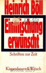 Heinrich B?ll Einmischung erwunscht   1977  PDF电子版封面    Schriften Zur Zeit 