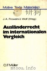 Ausl?nderrecht im internationalen vergleich   1985  PDF电子版封面    Jochen A.Frowein und Joachim W 