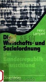 Die Wirtschafts und Sozialordnung der Bundesrepublik Deutschland   1985  PDF电子版封面    Heinz Lampert 