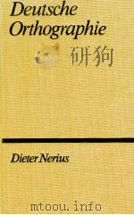 Deutsche orthographie   1989  PDF电子版封面    Dieter Nerius 